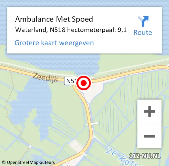 Locatie op kaart van de 112 melding: Ambulance Met Spoed Naar Waterland, N518 hectometerpaal: 9,1 op 14 augustus 2022 13:48
