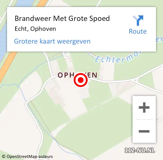 Locatie op kaart van de 112 melding: Brandweer Met Grote Spoed Naar Echt, Ophoven op 15 augustus 2022 02:05