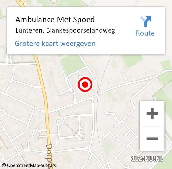 Locatie op kaart van de 112 melding: Ambulance Met Spoed Naar Lunteren, Blankespoorselandweg op 15 augustus 2022 10:56