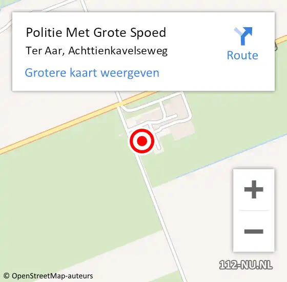 Locatie op kaart van de 112 melding: Politie Met Grote Spoed Naar Ter Aar, Achttienkavelseweg op 15 augustus 2022 20:50