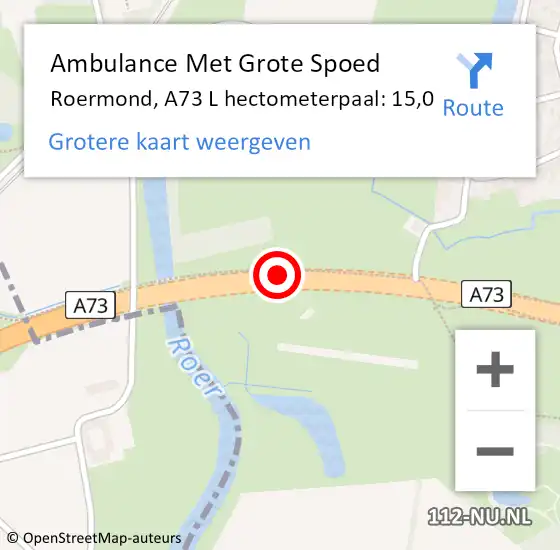 Locatie op kaart van de 112 melding: Ambulance Met Grote Spoed Naar Roermond, A73 L hectometerpaal: 15,0 op 26 juli 2014 15:03