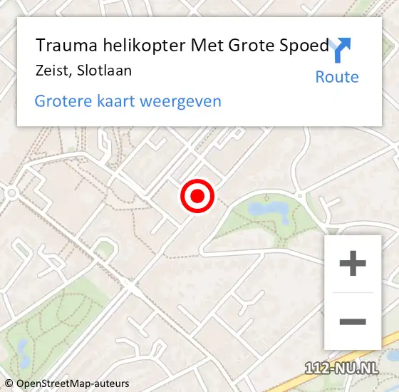Locatie op kaart van de 112 melding: Trauma helikopter Met Grote Spoed Naar Zeist, Slotlaan op 16 augustus 2022 16:26