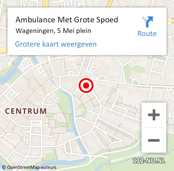 Locatie op kaart van de 112 melding: Ambulance Met Grote Spoed Naar Wageningen, 5 Mei plein op 16 augustus 2022 20:52