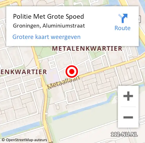 Locatie op kaart van de 112 melding: Politie Met Grote Spoed Naar Groningen, Aluminiumstraat op 16 augustus 2022 22:59