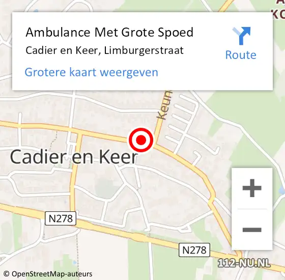 Locatie op kaart van de 112 melding: Ambulance Met Grote Spoed Naar Cadier en Keer, Limburgerstraat op 26 juli 2014 19:21