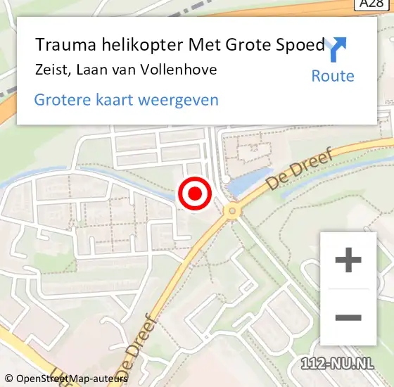 Locatie op kaart van de 112 melding: Trauma helikopter Met Grote Spoed Naar Zeist, Laan van Vollenhove op 18 augustus 2022 12:51