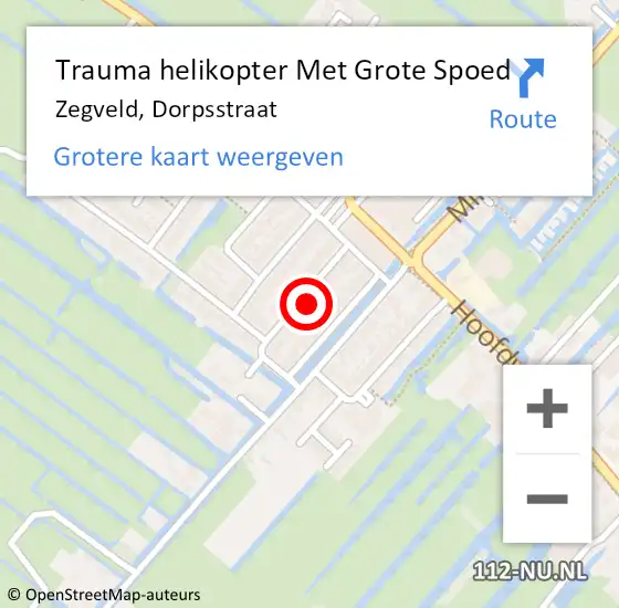Locatie op kaart van de 112 melding: Trauma helikopter Met Grote Spoed Naar Zegveld, Dorpsstraat op 18 augustus 2022 17:10