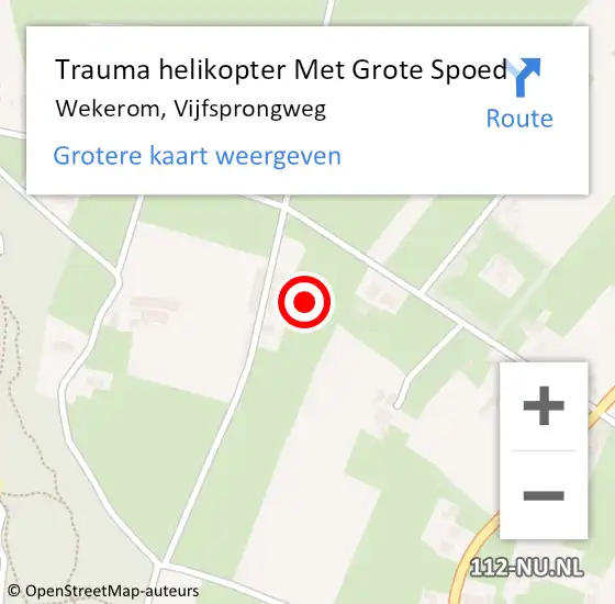 Locatie op kaart van de 112 melding: Trauma helikopter Met Grote Spoed Naar Wekerom, Vijfsprongweg op 20 augustus 2022 03:48