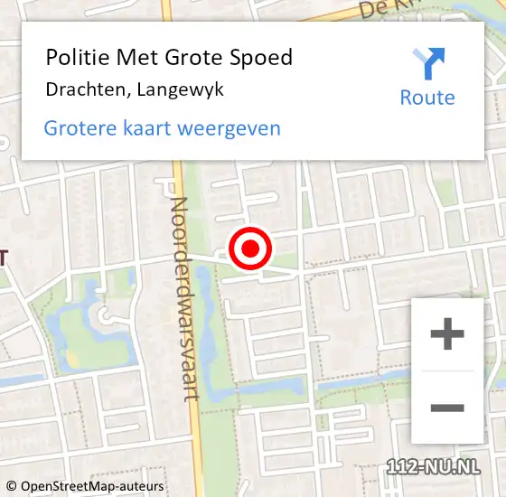 Locatie op kaart van de 112 melding: Politie Met Grote Spoed Naar Drachten, Langewyk op 21 augustus 2022 13:45