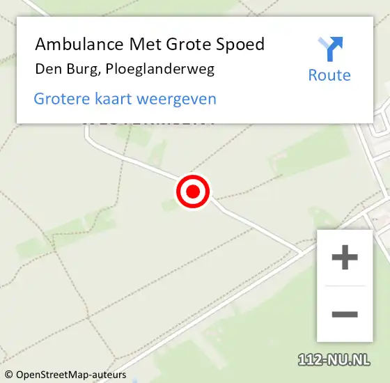 Locatie op kaart van de 112 melding: Ambulance Met Grote Spoed Naar Den Burg, Ploeglanderweg op 21 augustus 2022 18:38