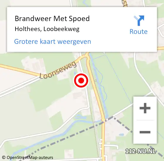 Locatie op kaart van de 112 melding: Brandweer Met Spoed Naar Holthees, Loobeekweg op 22 augustus 2022 15:06