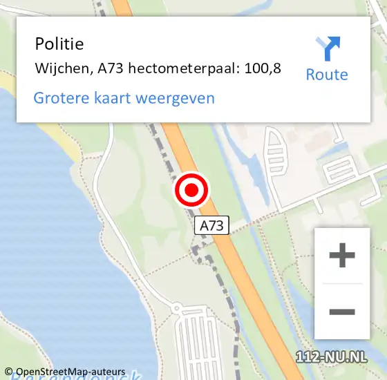 Locatie op kaart van de 112 melding: Politie Wijchen, A73 hectometerpaal: 100,8 op 26 augustus 2022 06:47
