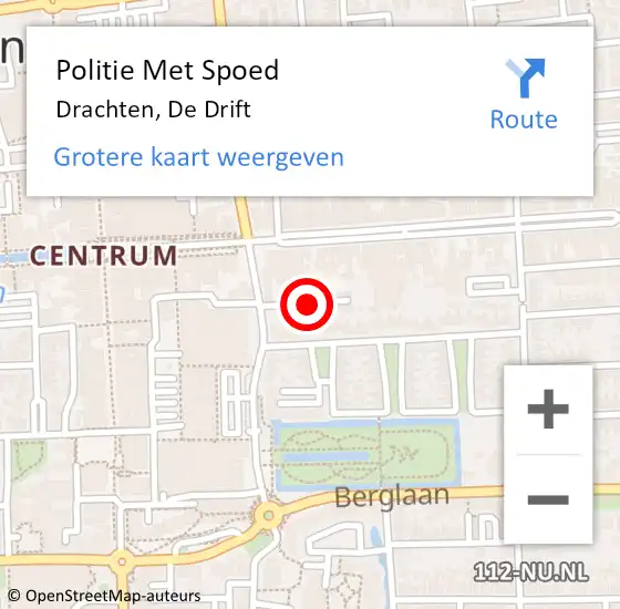 Locatie op kaart van de 112 melding: Politie Met Spoed Naar Drachten, De Drift op 26 augustus 2022 10:10