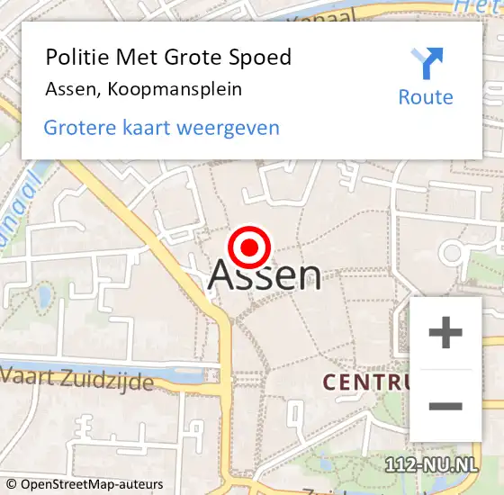 Locatie op kaart van de 112 melding: Politie Met Grote Spoed Naar Assen, Koopmansplein op 26 augustus 2022 17:28