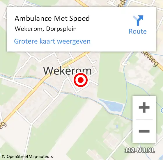 Locatie op kaart van de 112 melding: Ambulance Met Spoed Naar Wekerom, Dorpsplein op 29 augustus 2022 09:56