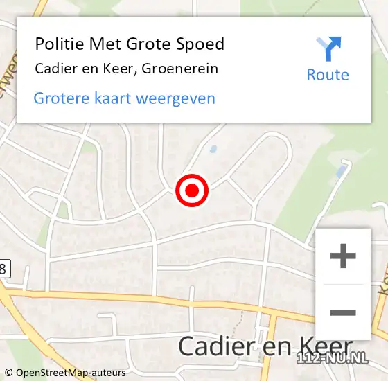 Locatie op kaart van de 112 melding: Politie Met Grote Spoed Naar Cadier en Keer, Groenerein op 29 augustus 2022 11:09