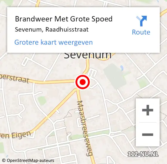 Locatie op kaart van de 112 melding: Brandweer Met Grote Spoed Naar Sevenum, Raadhuisstraat op 30 augustus 2022 11:22