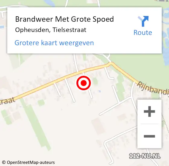 Locatie op kaart van de 112 melding: Brandweer Met Grote Spoed Naar Opheusden, Tielsestraat op 1 september 2022 19:42