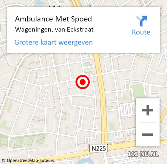 Locatie op kaart van de 112 melding: Ambulance Met Spoed Naar Wageningen, van Eckstraat op 3 september 2022 19:37