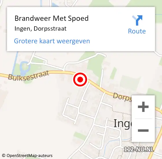 Locatie op kaart van de 112 melding: Brandweer Met Spoed Naar Ingen, Dorpsstraat op 28 juli 2014 13:09