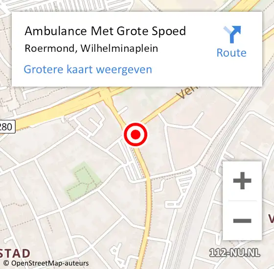 Locatie op kaart van de 112 melding: Ambulance Met Grote Spoed Naar Roermond, Wilhelminaplein op 8 september 2022 11:03