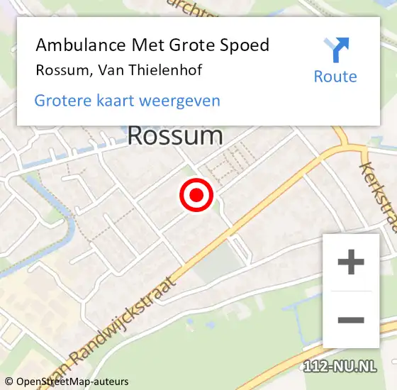 Locatie op kaart van de 112 melding: Ambulance Met Grote Spoed Naar Rossum, Van Thielenhof op 9 september 2022 08:37