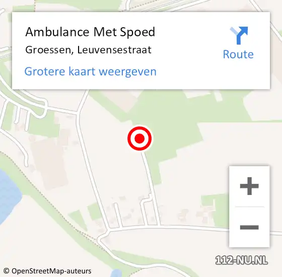 Locatie op kaart van de 112 melding: Ambulance Met Spoed Naar Groessen, Leuvensestraat op 10 september 2022 11:59