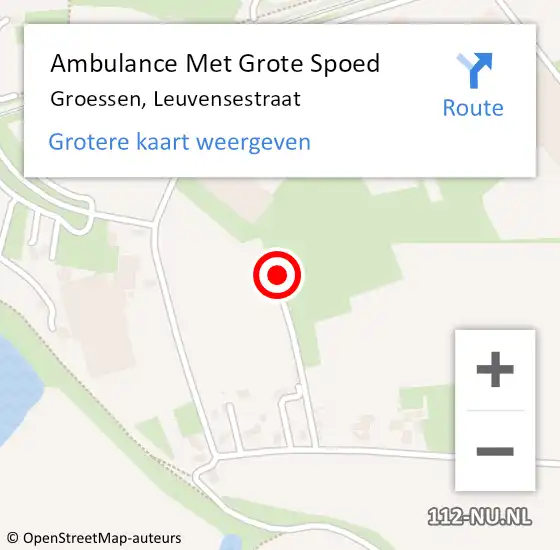 Locatie op kaart van de 112 melding: Ambulance Met Grote Spoed Naar Groessen, Leuvensestraat op 10 september 2022 12:00