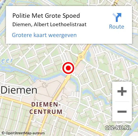 Locatie op kaart van de 112 melding: Politie Met Grote Spoed Naar Diemen, Albert Loethoelistraat op 10 september 2022 16:42