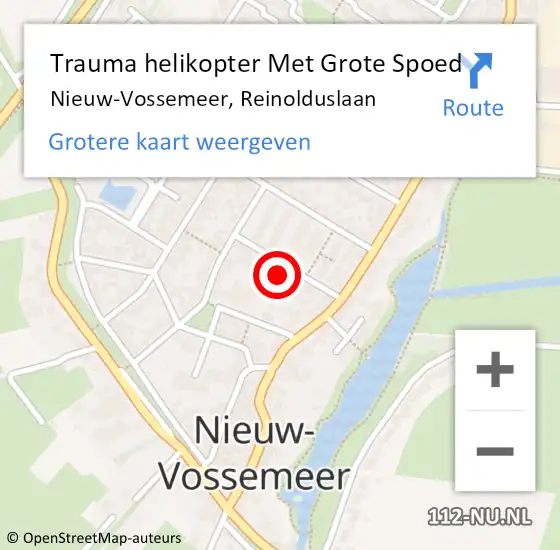 Locatie op kaart van de 112 melding: Trauma helikopter Met Grote Spoed Naar Nieuw-Vossemeer, Reinolduslaan op 11 september 2022 22:14