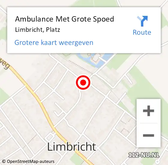 Locatie op kaart van de 112 melding: Ambulance Met Grote Spoed Naar Limbricht, Platz op 29 juli 2014 04:47