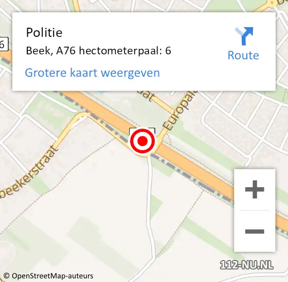 Locatie op kaart van de 112 melding: Politie Beek, A76 hectometerpaal: 6 op 15 september 2022 14:21