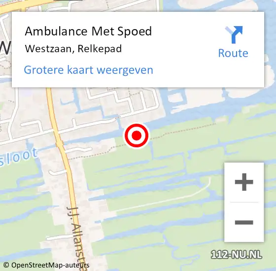 Locatie op kaart van de 112 melding: Ambulance Met Spoed Naar Westzaan, Relkepad op 22 september 2022 14:03