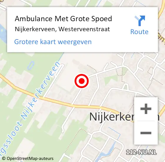 Locatie op kaart van de 112 melding: Ambulance Met Grote Spoed Naar Nijkerkerveen, Westerveenstraat op 22 september 2022 16:33