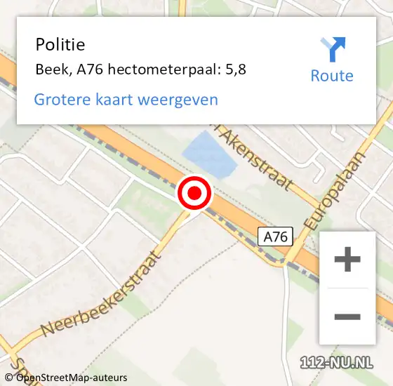 Locatie op kaart van de 112 melding: Politie Beek, A76 hectometerpaal: 5,8 op 22 september 2022 17:32