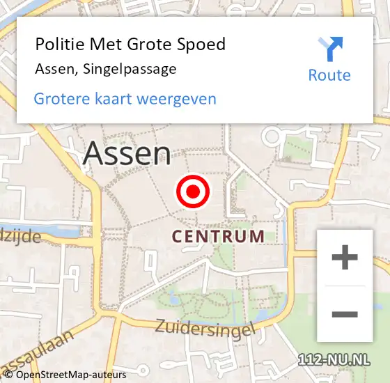 Locatie op kaart van de 112 melding: Politie Met Grote Spoed Naar Assen, Singelpassage op 22 september 2022 18:09