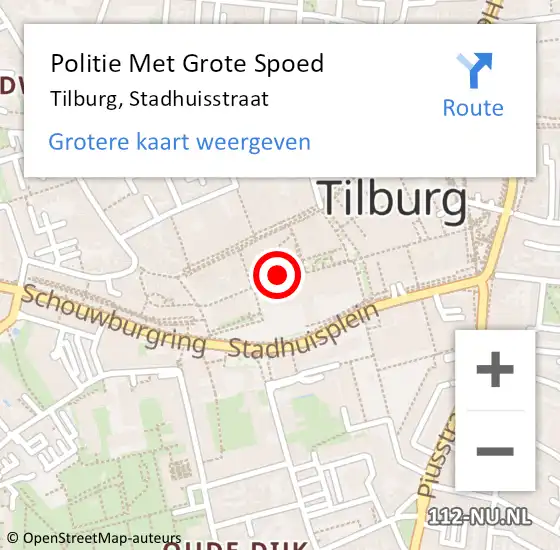 Locatie op kaart van de 112 melding: Politie Met Grote Spoed Naar Tilburg, Stadhuisstraat op 22 september 2022 23:59