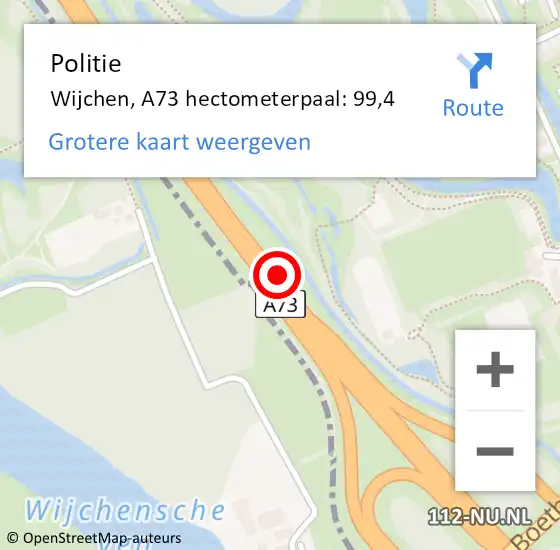 Locatie op kaart van de 112 melding: Politie Wijchen, A73 hectometerpaal: 99,4 op 23 september 2022 06:07