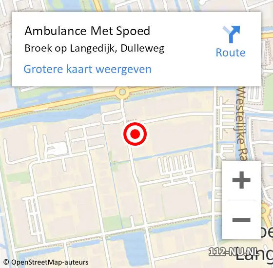 Locatie op kaart van de 112 melding: Ambulance Met Spoed Naar Broek op Langedijk, Dulleweg op 23 september 2022 15:02