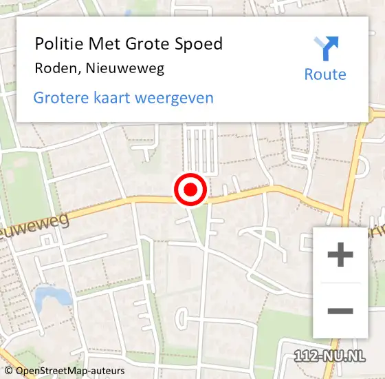 Locatie op kaart van de 112 melding: Politie Met Grote Spoed Naar Roden, Nieuweweg op 24 september 2022 14:55