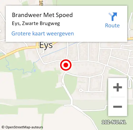 Locatie op kaart van de 112 melding: Brandweer Met Spoed Naar Eys, Zwarte Brugweg op 29 september 2022 01:38