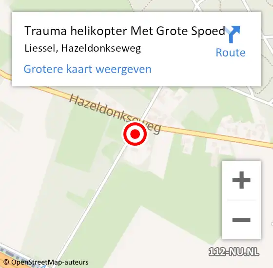 Locatie op kaart van de 112 melding: Trauma helikopter Met Grote Spoed Naar Liessel, Hazeldonkseweg op 1 oktober 2022 13:16