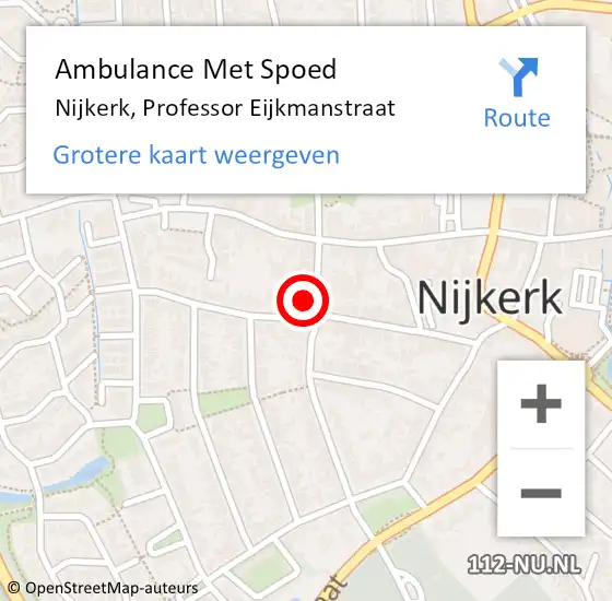 Locatie op kaart van de 112 melding: Ambulance Met Spoed Naar Nijkerk, Professor Eijkmanstraat op 2 oktober 2022 07:33