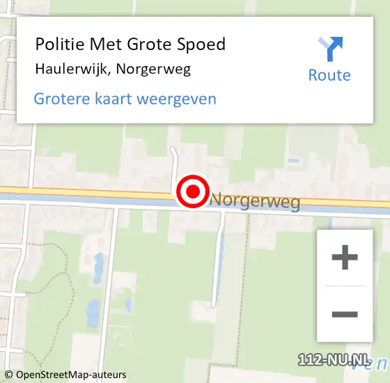 Locatie op kaart van de 112 melding: Politie Met Grote Spoed Naar Haulerwijk, Norgerweg op 5 oktober 2022 13:28