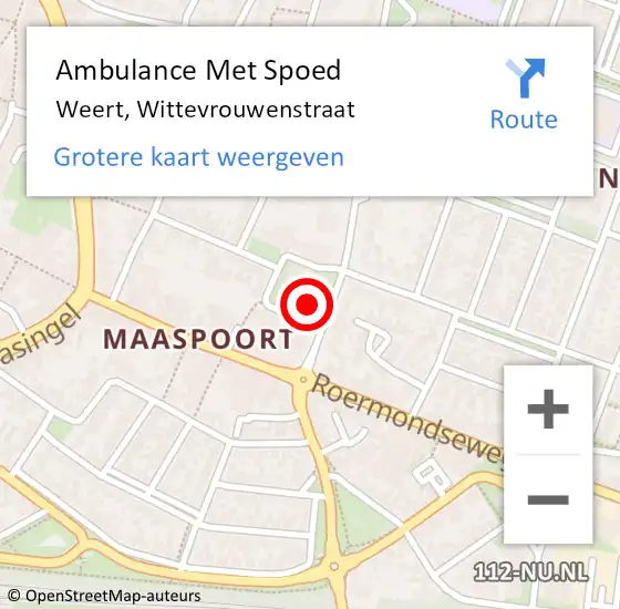 Locatie op kaart van de 112 melding: Ambulance Met Spoed Naar Weert, Wittevrouwenstraat op 6 oktober 2022 06:34