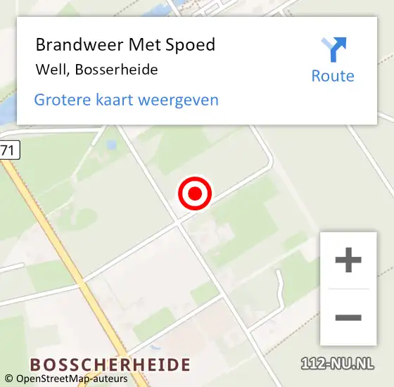 Locatie op kaart van de 112 melding: Brandweer Met Spoed Naar Well, Bosserheide op 6 oktober 2022 14:14
