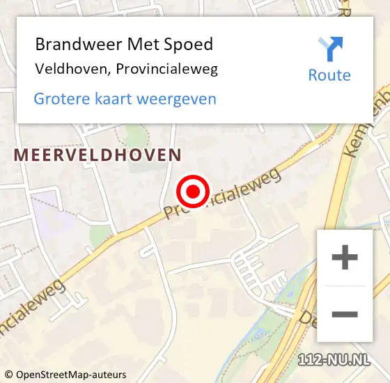 Locatie op kaart van de 112 melding: Brandweer Met Spoed Naar Veldhoven, Provincialeweg op 7 oktober 2022 22:57