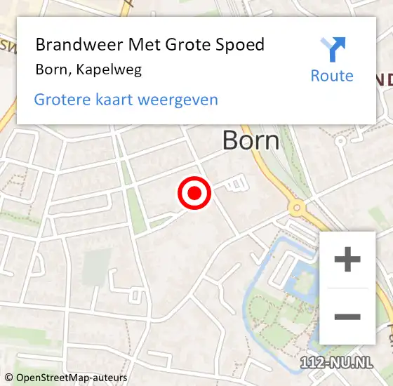 Locatie op kaart van de 112 melding: Brandweer Met Grote Spoed Naar Born, Kapelweg op 8 oktober 2022 14:09