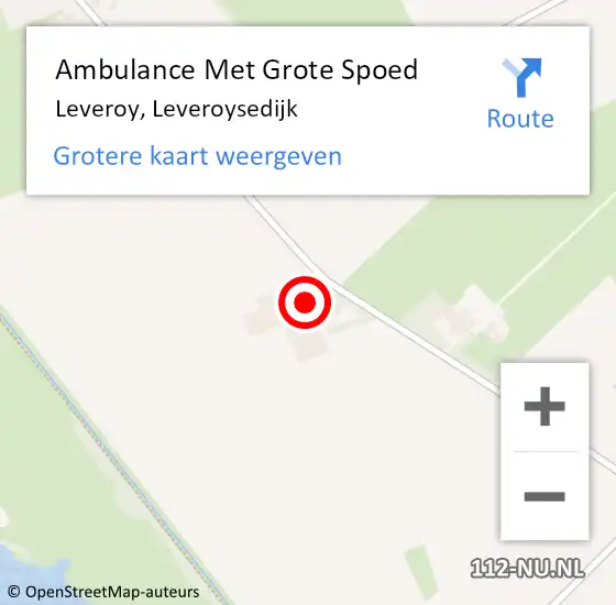 Locatie op kaart van de 112 melding: Ambulance Met Grote Spoed Naar Leveroy, Leveroysedijk op 9 oktober 2022 16:20