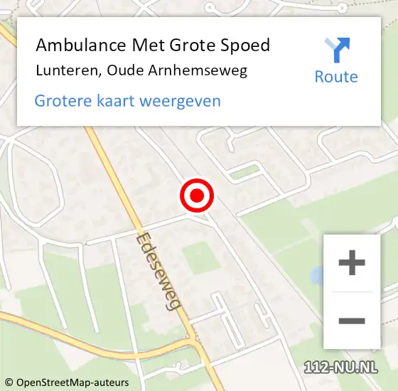 Locatie op kaart van de 112 melding: Ambulance Met Grote Spoed Naar Lunteren, Oude Arnhemseweg op 9 oktober 2022 16:30
